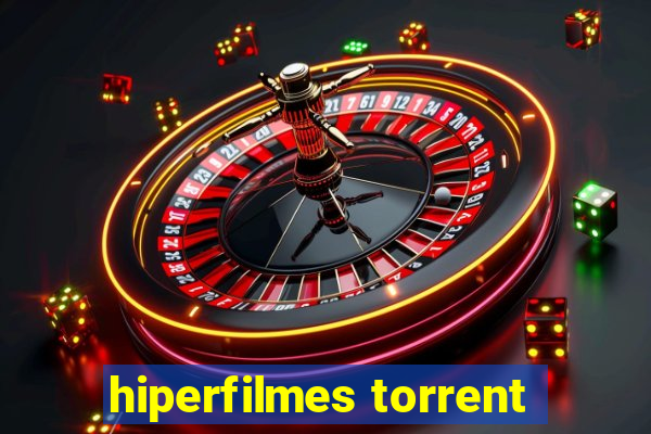 hiperfilmes torrent